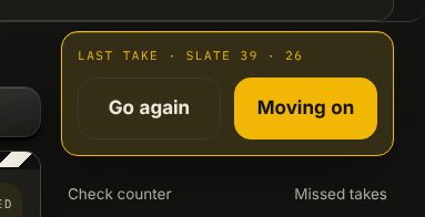 After a cut: Go again or Moving on, with Check counter and Missed takes underneath.